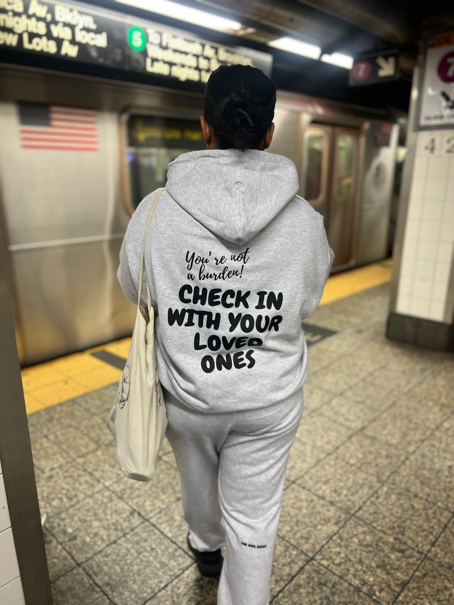 You’re Not A Burden! CHECK IN WITH YOUR LOVED ONES HOODIE