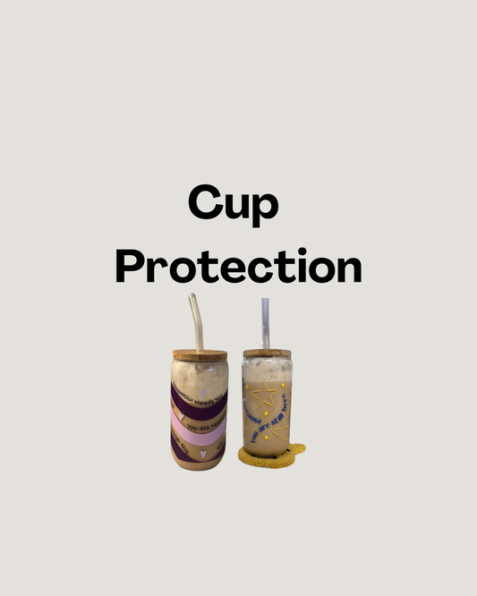 CUP PROTECTION