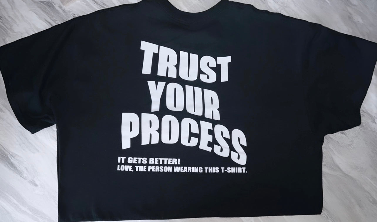 TRUST YOUR PROCESS T-shirt